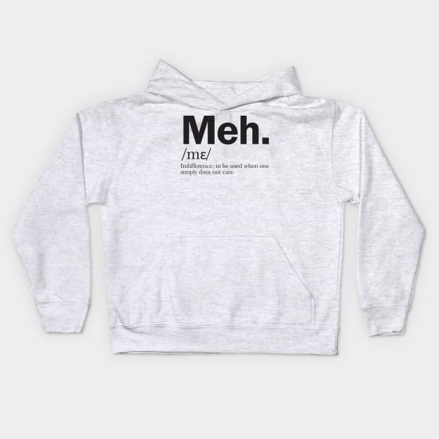 meh Kids Hoodie by StudioGrafiikka